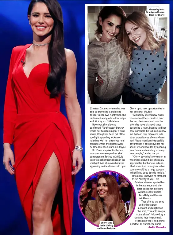  ??  ?? Cheryl was in the Strictly audience last year
Kimberley feels Strictly could open doors for Cheryl