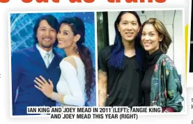  ??  ?? IAN KING AND JOEY MEAD IN 2011 (LEFT); ANGIE KING AND JOEY MEAD THIS YEAR (RIGHT)