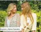  ??  ?? Aranza y Anna Carreiro.