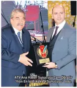  ??  ?? ATV Ana Haber Sunucusu Cem Öğretir “Yılın En İyi Erkek TV Sunucusu” oldu.