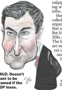  ??  ?? CRUZ: Doesn’t want to be blamed if the GOP loses.