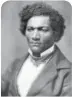  ??  ?? Douglass as a
young man