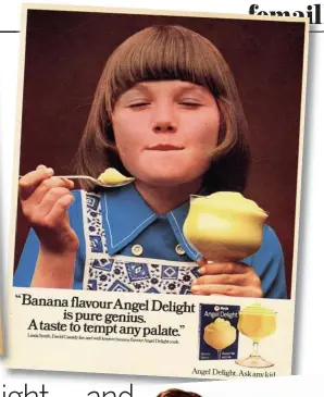  ??  ?? Glorious food: Adverts for butter, Angel Delight and Oxo chronicle our changing tastes