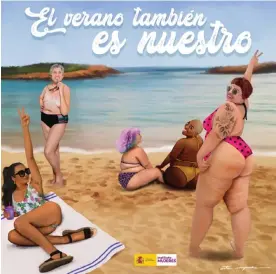  ?? ?? The Spanish equality ministry’s summer campaign says: ‘Summer is ours too. Enjoy it how, where and with whomever you want.’ Photograph: Ministry of Equality