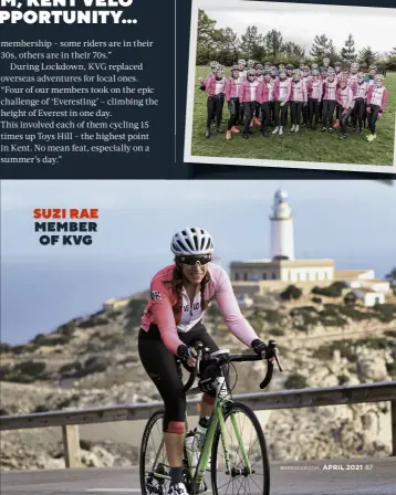  ??  ?? BELOW: KENT VELO GIRLS STARTED OUT IN 2008 AND NOW HAVE OVER 200 MEMBERS SUZI RAE MEMBER OF KVG