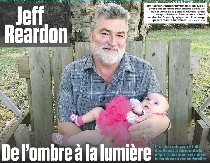  ??  ?? Jeff Reardon, l’ancien releveur étoile des Expos, a vécu des moments très sombres dans la vie, mais la venue de sa petite-fille Emma le rend des plus heureux. Reardon sera présent vendredi au Stade olympique pour l’hommage qui sera rendu à Tim Raines.