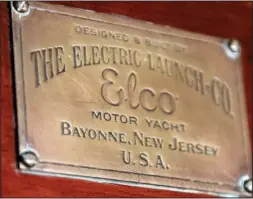  ?? ?? A bronze patch screwed on the Chief Uncas states that it was designed and built by the Electric Launch Company, later named Elco, in Bayonne, N.J.