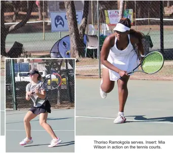  ?? ?? Thoriso Ramokgola serves. Insert: Mia Wilson in action on the tennis courts.