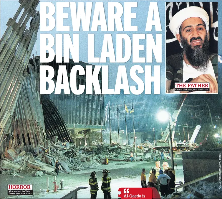  ??  ?? Aftermath of the Twin Towers New York attack
Osama bin Laden, who died in raid