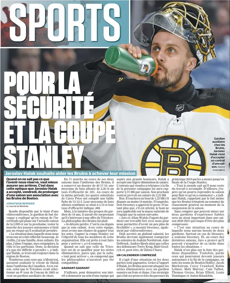  ?? PHOTO D’ARCHIVES ?? Gardien auxiliaire chez les Bruins, Jaroslav Halak vient d’accepter un contrat d’une saison.