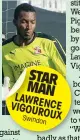  ??  ?? STAR MAN LAWRENCE VIGOUROUX Swindon