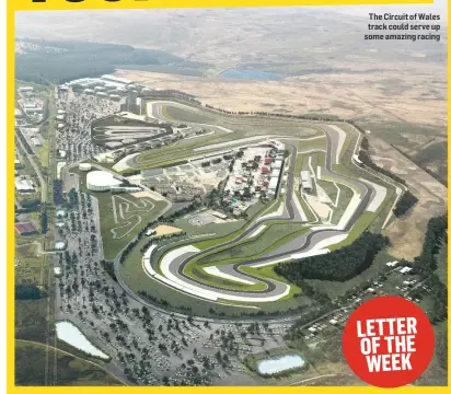  ??  ?? The Circuit of Wales track could serve up some amazing racing