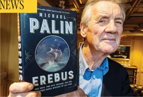  ?? ERROL MCGIHON / POSTMEDIA ?? Monty Python alumnus Michael Palin was in Ottawa recently, at the Royal Canadian Geographic Society, promoting his latest book Erebus.