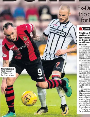  ??  ?? New signing Mark Stewart (left) in action for Dumbarton