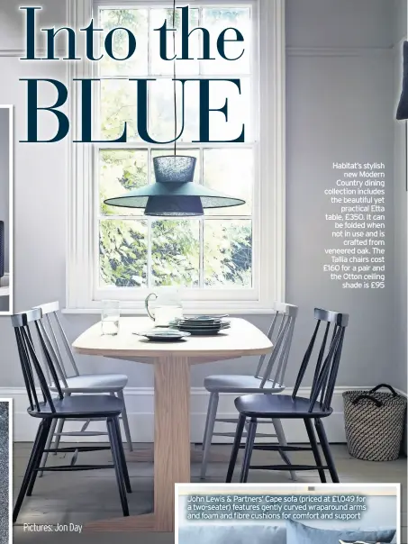  ??  ?? Habitat’s stylish new Modern Country dining collection includes the beautiful yet practical Etta table, £350. It can be folded when not in use and is crafted from veneered oak. The Tallia chairs cost £160 for a pair and the Otton ceiling shade is £95