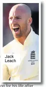  ??  ?? Jack Leach