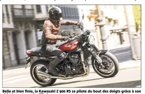  ??  ?? Belle et bien finie, la Kawasaki Z  RS se pilote du bout des doigts grâce à son châssis neutre et équilibré.