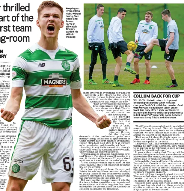  ??  ?? Keeping up: (from left to right) Mikael Lustig, Tom Rogic and James Forrest all watch Tierney exhibit his skills in training