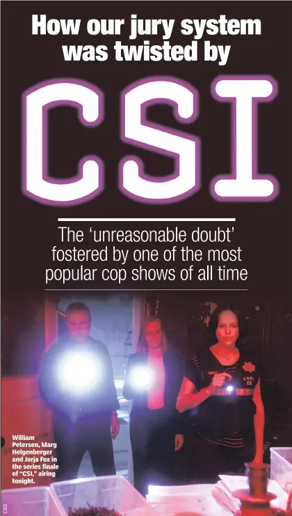  ??  ?? William Petersen, Marg Helgenberg­er and Jorja Fox in the series finale of “CSI,” airing tonight.