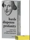  ??  ?? ‘Bards Dispense Profanity’ Why So Ever, $19.95