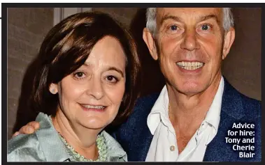  ?? ?? Advice for hire: Tony and Cherie Blair