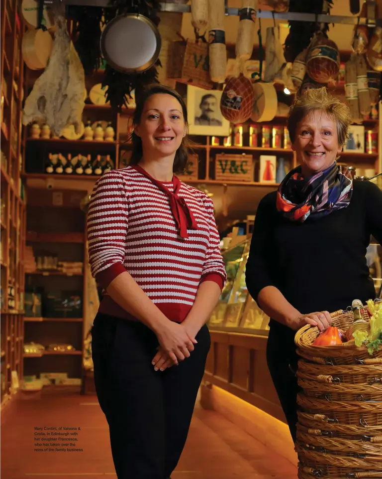  ??  ?? Mary Contini, of Valvona & Crolla, in Edinburgh with her daughter Francesca, who has taken over the reins of the family business