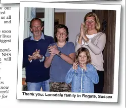  ??  ?? Thank you: Lonsdale family in
Rogate, Sussex