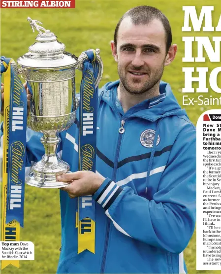  ??  ?? Top man Dave Mackay with the Scottish Cup which he lifted in 2014