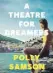  ??  ?? FICTION A Theatre for Dreamers
Polly Samson Bloomsbury Circus €19.60