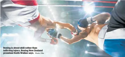  ?? Photo / File ?? Boxing is about skill rather than inflicting injury, Boxing New Zealand president Keith Walker says.