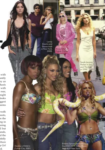  ??  ?? Destiny’s Child in Culver City, 2001.
Lenny Kravitz and Devon Aoki in New York, 2000.
Paris Hilton in Tokyo, 2008.
Sarah Jessica Parker in Sex and The City in 1999.
Britney Spears performing at the 2001 MTV Video Music Awards in New York.