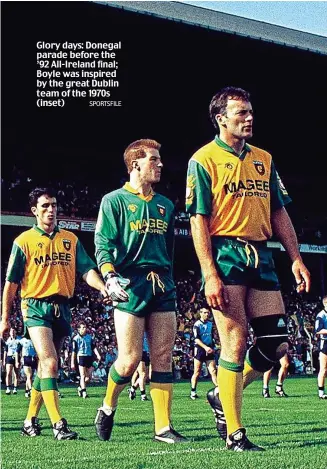  ?? SPORTSFILE ?? Glory days: Donegal parade before the ’92 All-Ireland final; Boyle was inspired by the great Dublin team of the 1970s (inset)