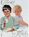  ?? Fotos: Stadtarchi­v Aug. ?? Womit sich Kinder laben: Werbeplaka­t fürs Milchtrink­en.