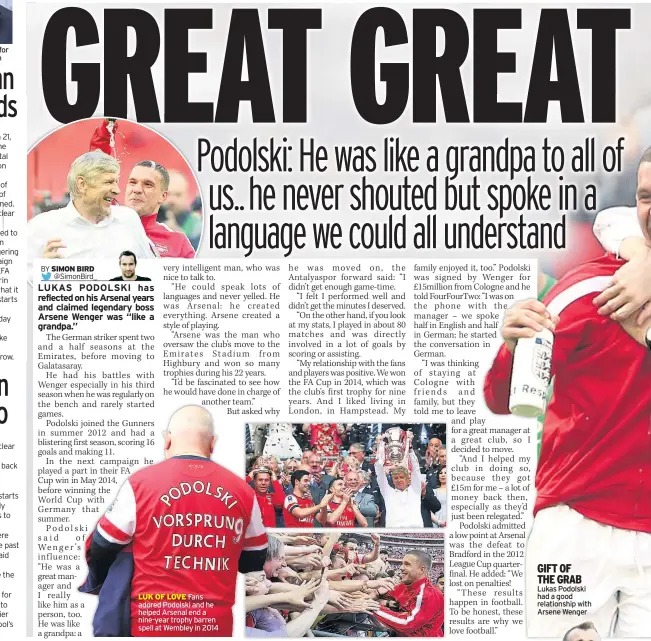  ??  ?? LUK OF LOVE Fans adored Podolski and he helped Arsenal end a nine-year trophy barren spell at Wembley in 2014 GIFT OF THE GRAB
Lukas Podolski had a good relationsh­ip with Arsene Wenger