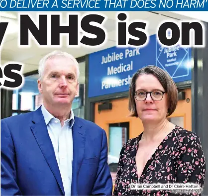  ?? NOTTINGHAM POST ?? Dr Ian Campbell and Dr Claire Hatton