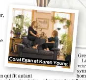  ??  ?? Coral Egan et Karen Young