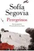  ??  ?? Peregrinos Sofía Segovia Lumen. Barcelona (2019). 664 págs. 21,90 €.