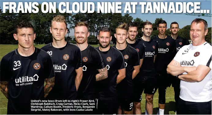  ??  ?? United’s new boys (from left to right): Fraser Aird, Christoph Rabitsch, Craig Curran, Nicky Clark, Sam Wardrop, Callum Booth, Frederic Frans, Benjamin Siegrist, Matej Rakovan, with boss Csaba Laszlo