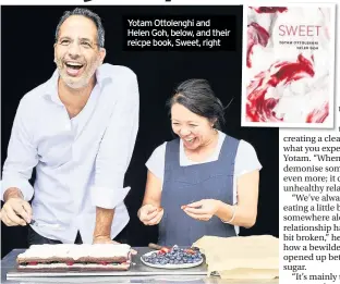  ??  ?? Yotam Ottolenghi and Helen Goh, below, and their reicpe book, Sweet, right