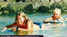  ?? (COLLECTION PRIVÉE) ?? En l’an 2000, Lara (9 ans) et son frère Ian (5 ans) prennent du bon temps dans les gorges du Verdon.