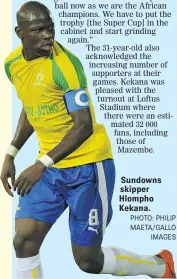  ?? PHOTO: PHILIP MAETA/GALLO IMAGES ?? Sundowns skipper Hlompho Kekana.