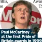  ?? ?? Paul Mccartney at the first Pride of Britain awards in 1999
