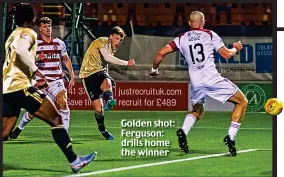  ??  ?? Golden shot: Ferguson: drills home the winner