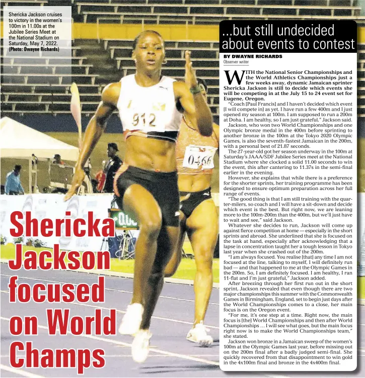  ?? (Photo: Dwayne Richards) ?? Shericka Jackson cruises to victory in the women’s 100m in 11.00s at the Jubilee Series Meet at the National Stadium on Saturday, May 7, 2022.