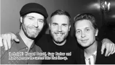 ??  ?? (Left-right) Howard Donald, Gary Barlow and Mark Owen are the current Take That line-up.
