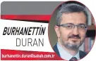  ?? ?? burhanetti­n.duran@sabah.com.tr