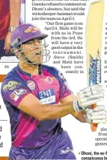  ?? PTI HT PHOTO ?? Dhoni, the exRPS skipper, was conspicuou­s by his absence.