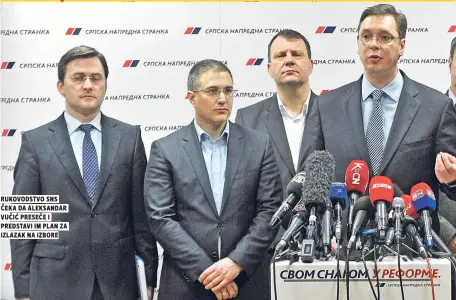  ??  ?? rukovodstv­o sns Čeka da aleksandar vuČiĆ preseČe i predstavi im plan za izlazak na izbore