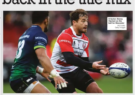  ?? PICTURE: Getty Images ?? X-factor: Danny Cipriani on the ball for Glucester