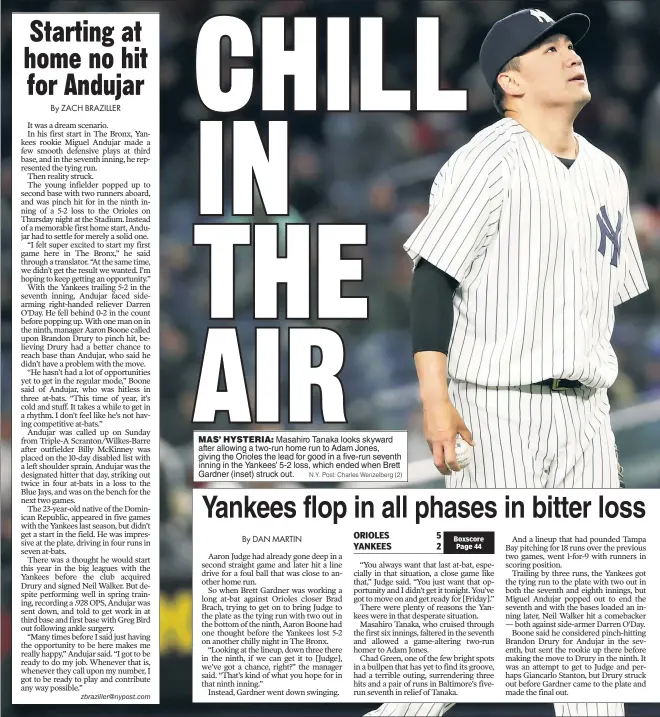  ?? N.Y. Post: Charles Wenzelberg (2) ?? MAS’ HYSTERIA: Masahiro Tanaka looks skyward after allowing a two-run home run to Adam Jones, giving the Orioles the lead for good in a five-run seventh inning in the Yankees’ 5-2 loss, which ended when Brett Gardner (inset) struck out.